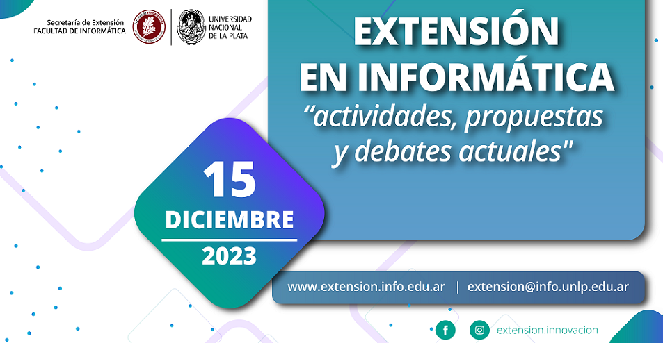 La información sobre el Encuentro de Extensión en Informática está dispuesta sobre un diseño geométrico en la gama azules que son los de la Secretaría de Extensión. Acompaña el logo de la secretaría y las redes sociales.